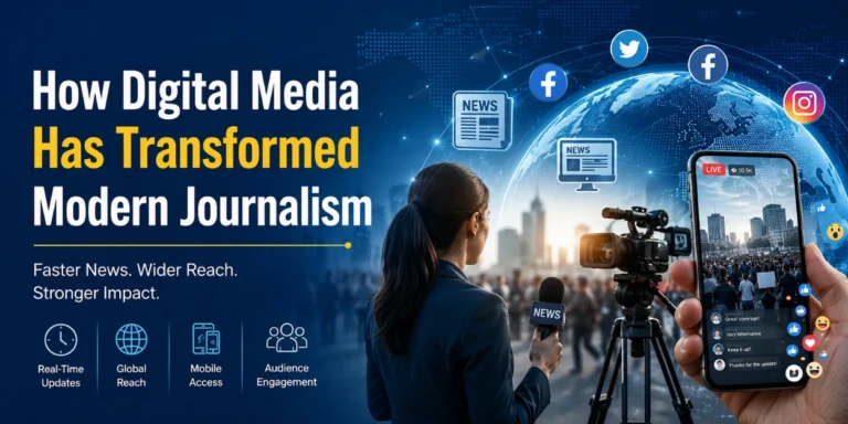 How Digital Media Has Transformed Modern Journalism